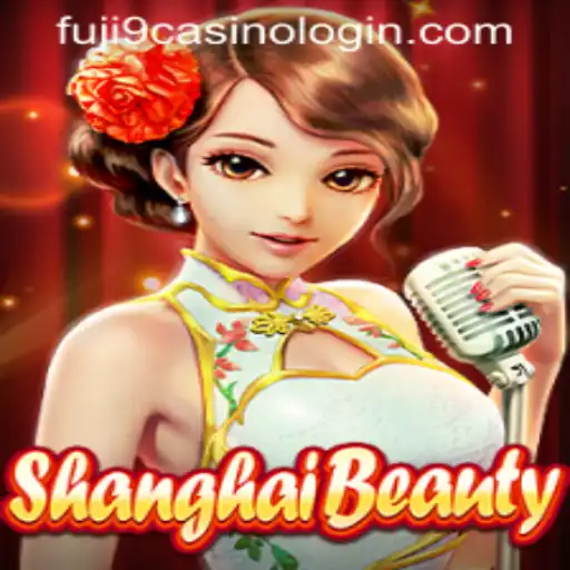 Explore the Excitement of ShanghaiBeauty: Your Gateway to the FUJI9 Casino Experience